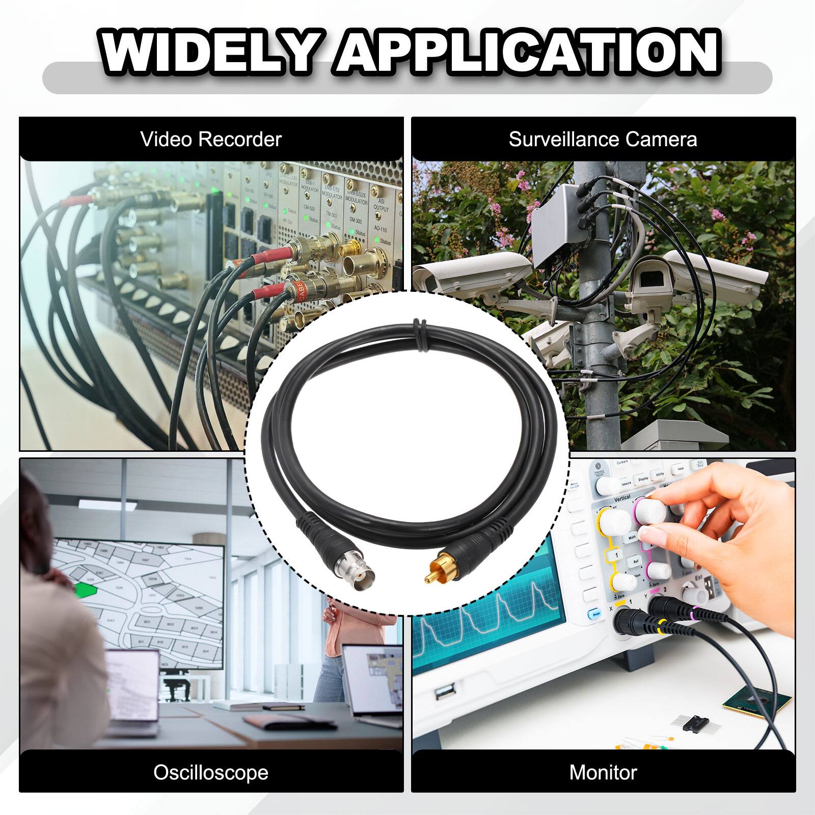 WIDELY APPLICATION

Video Recorder Surveillance Camera

Oscilloscope Monitor