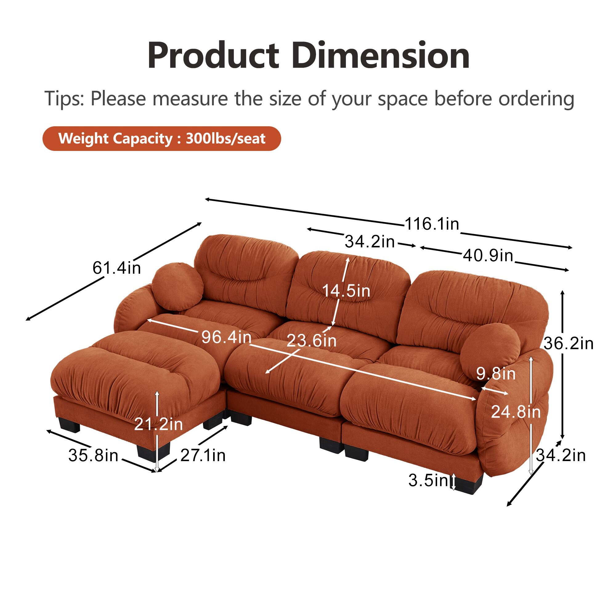Product Dimension Tips: Please measure the size of your space before ordering  
Weight Capacity: 300lbs/seat  

61.4in  
116.1in  
34.2in  
40.9in  
14.5in  
96.4in  
23.6in  
36.2in  
9.8in  
21.2in  
24.8in  
35.8in  
27.1in  
3.5in  
34.2in