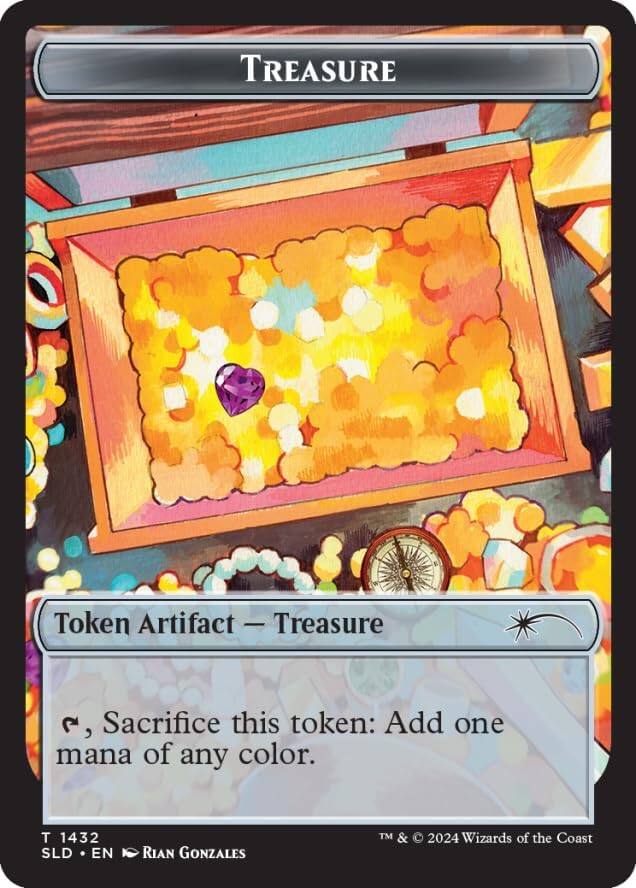TREASURE  
Token Artifact — Treasure  
{T}, Sacrifice this token: Add one mana of any color.  

T 1432  
SLD • EN  
Rian Gonzales  
TM & © 2024 Wizards of the Coast