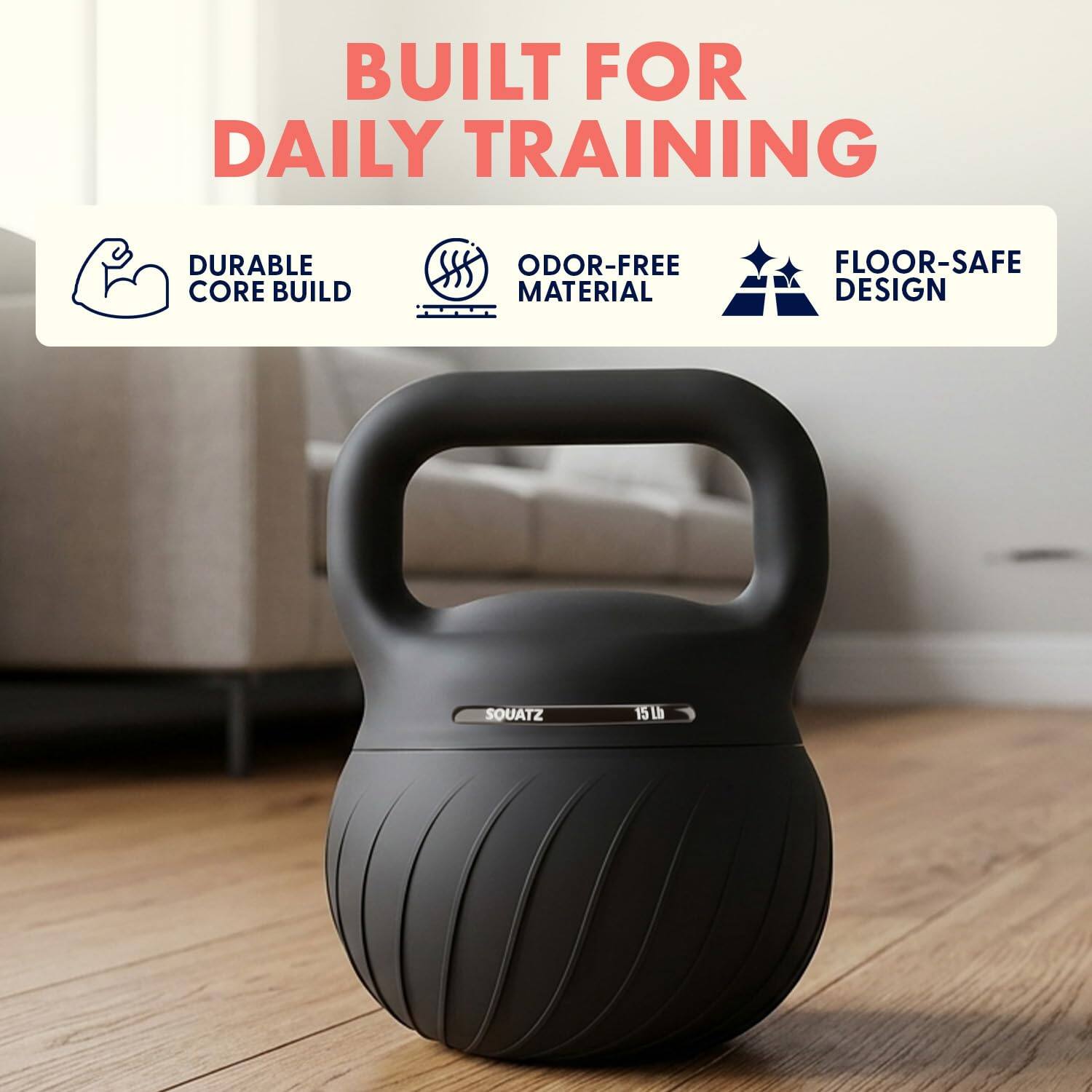 BUILT FOR DAILY TRAINING

- DURABLE CORE BUILD
- ODOR-FREE MATERIAL
- FLOOR-SAFE DESIGN

SOUATZ 15lb