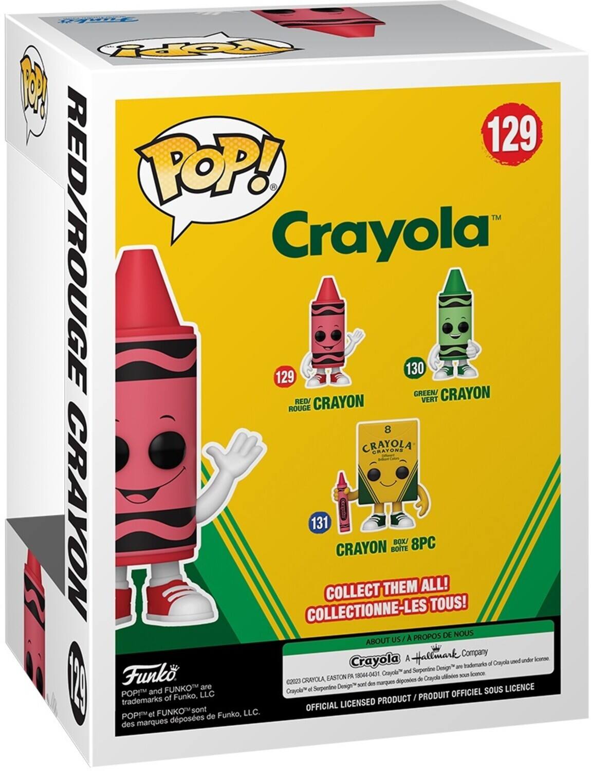 POP! TM RED/ROUGE Crayola 129 GREEN/ CRAYON RED/ CRAYON VERT ROUGE 8 CRAYOLA GRAYONS GRAYON COLLECTIONNE-LES 131 COLLECT CRAYON THEM BOTE BOX/ 8PC ALL! TOUS! ABOUT US/ A PROPOS DE NOUS Hallmark Company Crayola A used under license trademarks of Crayola Design are Funko Crayola and Serpontine licence EASTON FA 18044-0431 Crayola ullisces SOI C2023 CRAYOLA dipondes de Design sont den marques and FUNKO are Crayola el Serpondine OFFICIEL SOUS LICENCE POP et FUNKOT de Funko, LLC. des marques dposes