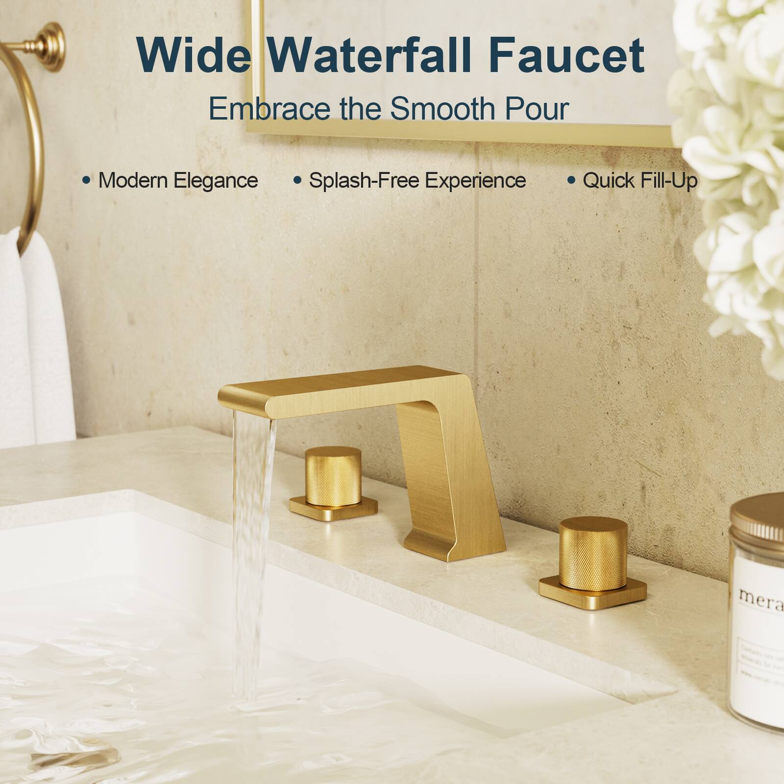 Wide Waterfall Faucet  
Embrace the Smooth Pour  

- Modern Elegance  
- Splash-Free Experience  
- Quick Fill-Up