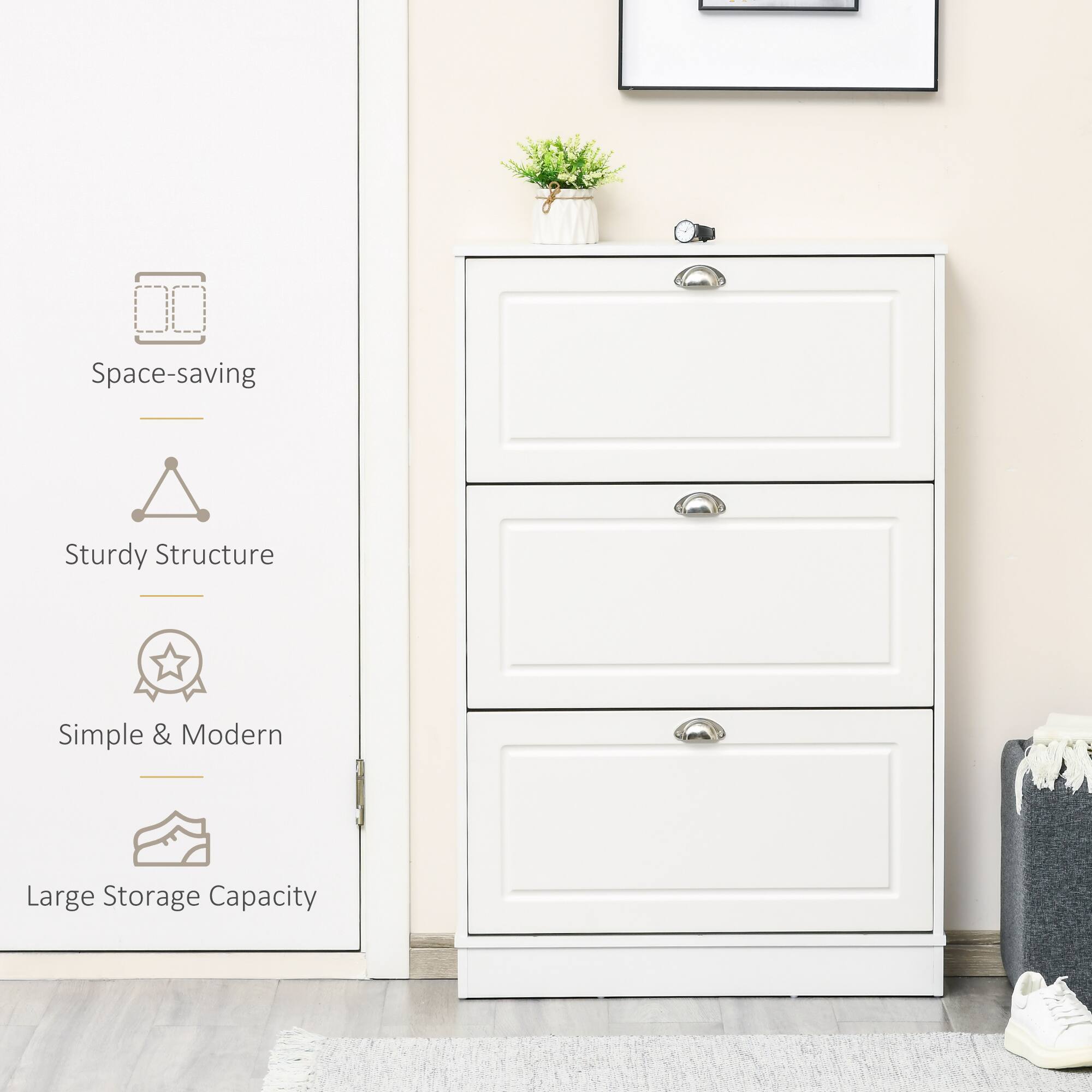 Space-saving  
Sturdy Structure  
Simple & Modern  
Large Storage Capacity