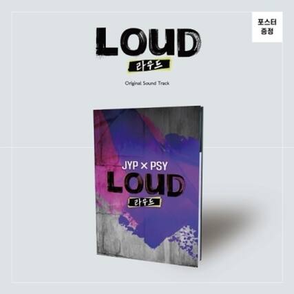 LOUD
라우드
Original Sound Track
JYP x PSY
LOUD
라우드