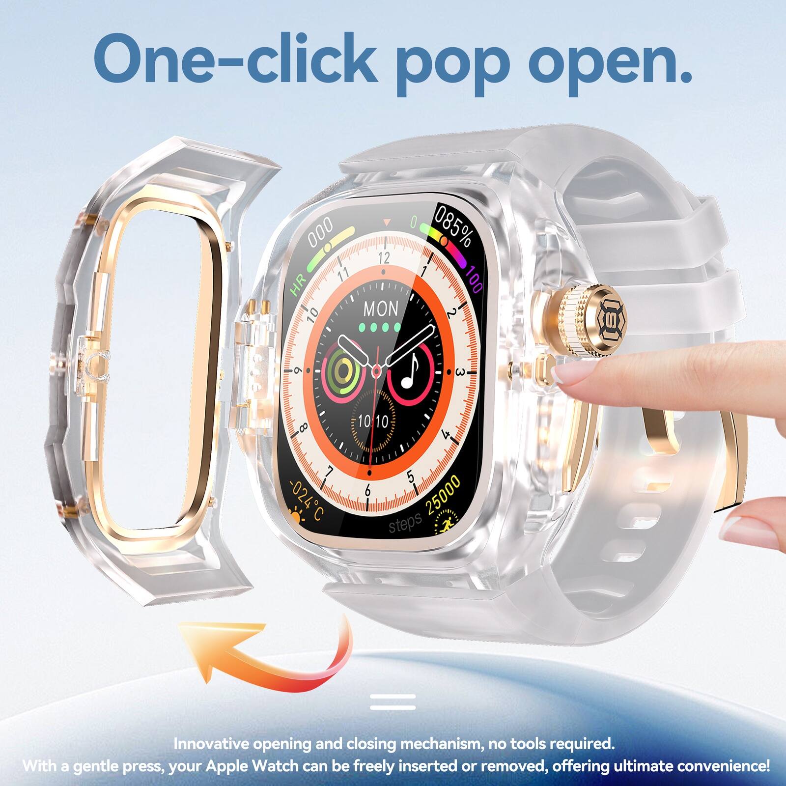 One-click pop open. A O 085% 000 12 11 1 HR 100 10 MON 2 [S] 9 3 B 10 10 4 7 024 C 6 5 25000 steps = Innovative opening and closing mechanism, no tools required. With a gentle press, your Apple Watch can be freely inserted or removed, offering ultimate convenience!