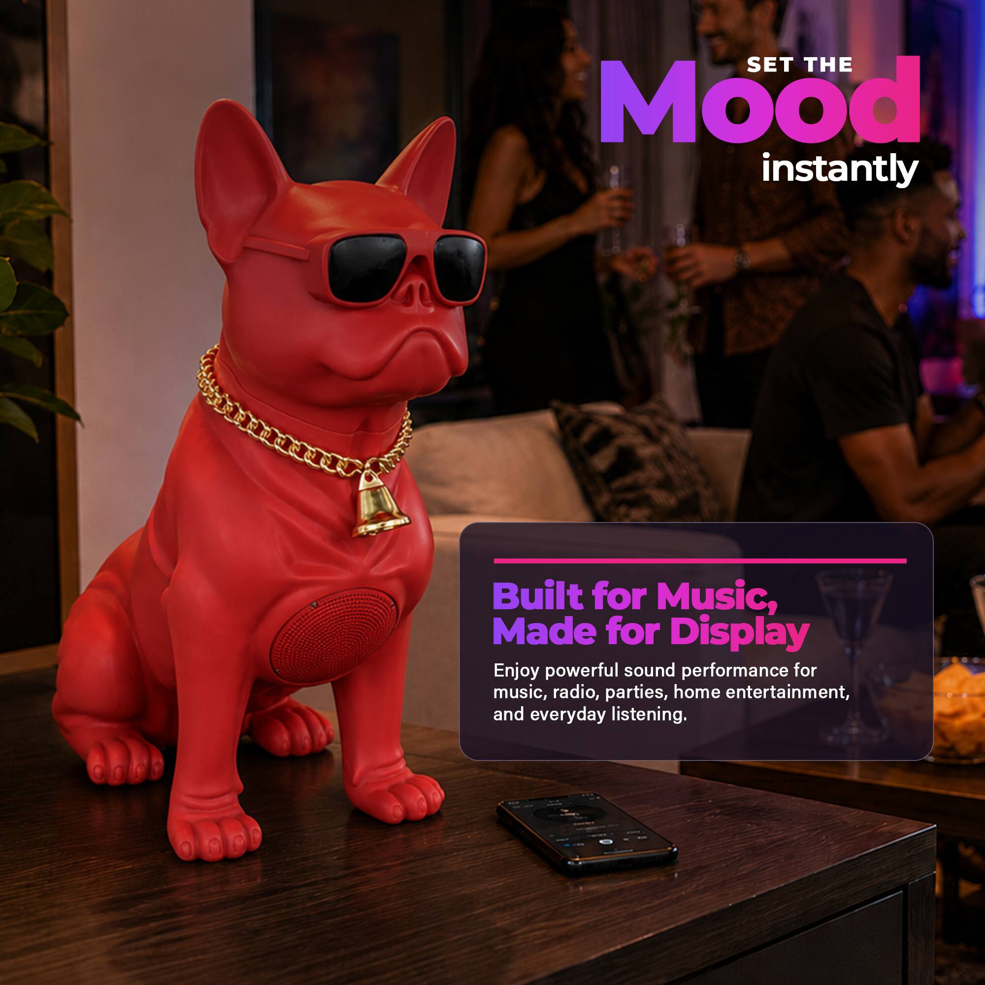 SET THE Mood instantly  
Built for Music, Made for Display  
Enjoy powerful sound performance for music, radio, parties, home entertainment, and everyday listening.