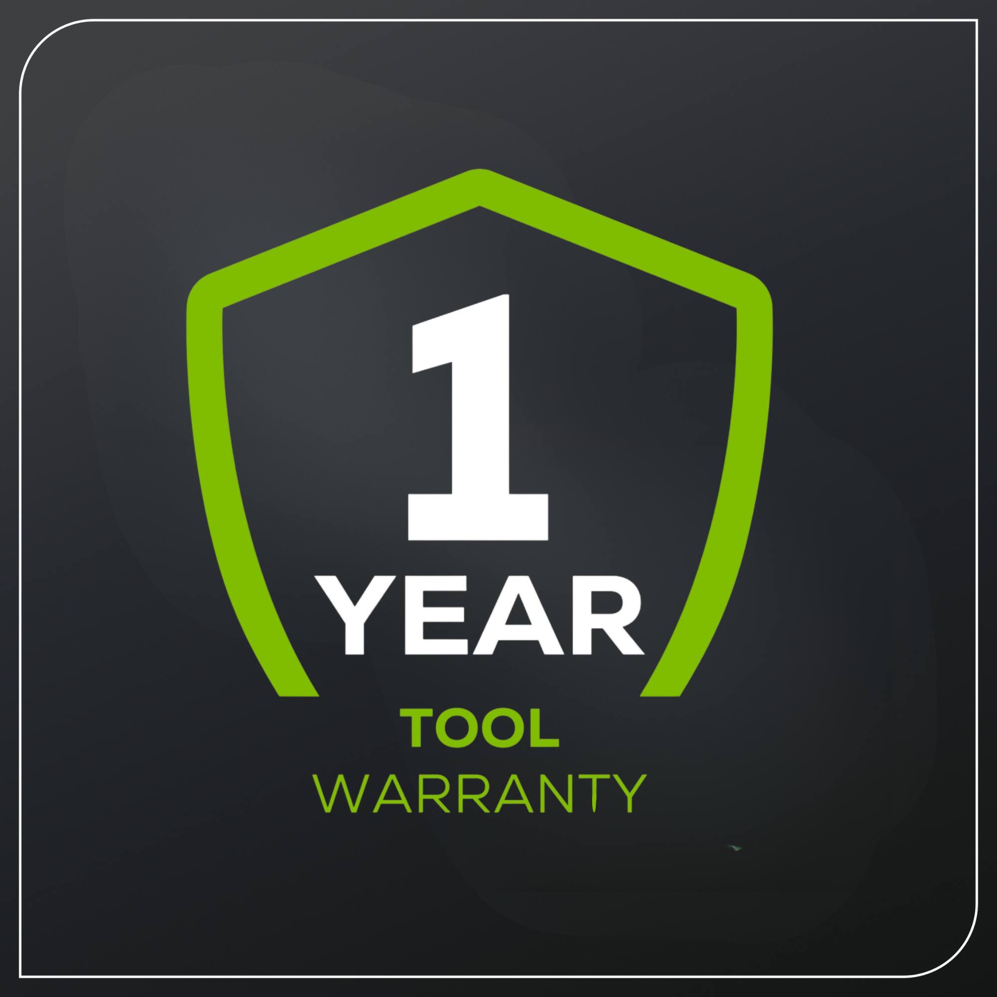 1 YEAR TOOL WARRANTY