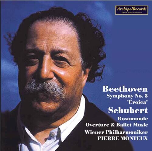 Archipel Records  
Désert Island Collection  

Beethoven  
Symphony No. 3 "Eroica"  

Schubert  
Rosamunde  
Overture & Ballet Music  

Wiener Philharmoniker  
PIERRE MONTEUX