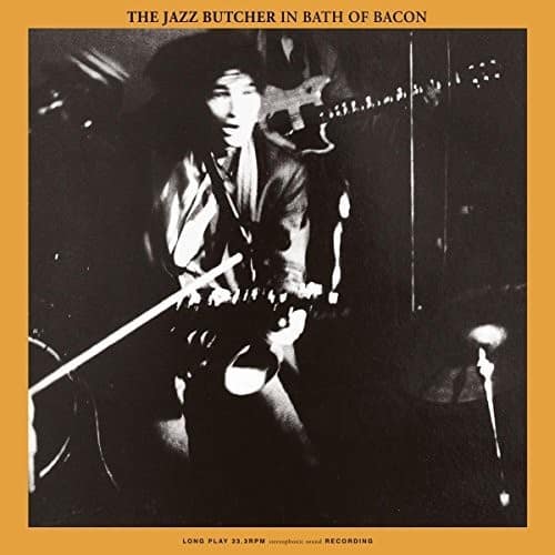 Jazz Butcher - Bath Of Bacon   - VINYL LP price history on PriceWatchPro