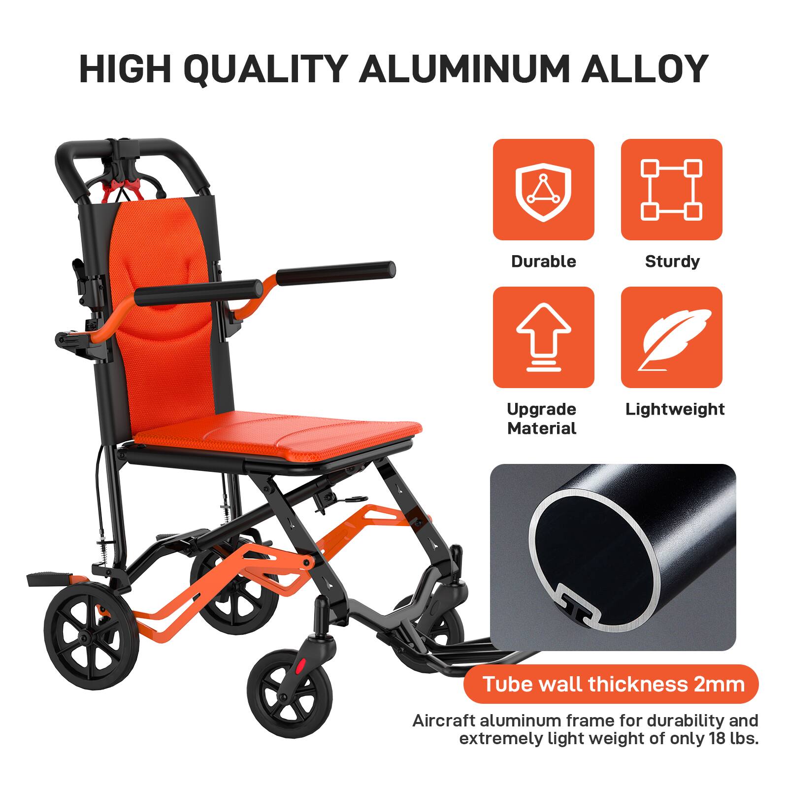HIGH QUALITY ALUMINUM ALLOY

- Durable
- Sturdy
- Upgrade Material
- Lightweight

Tube wall thickness 2mm

Aircraft aluminum frame for durability and extremely light weight of only 18 lbs.