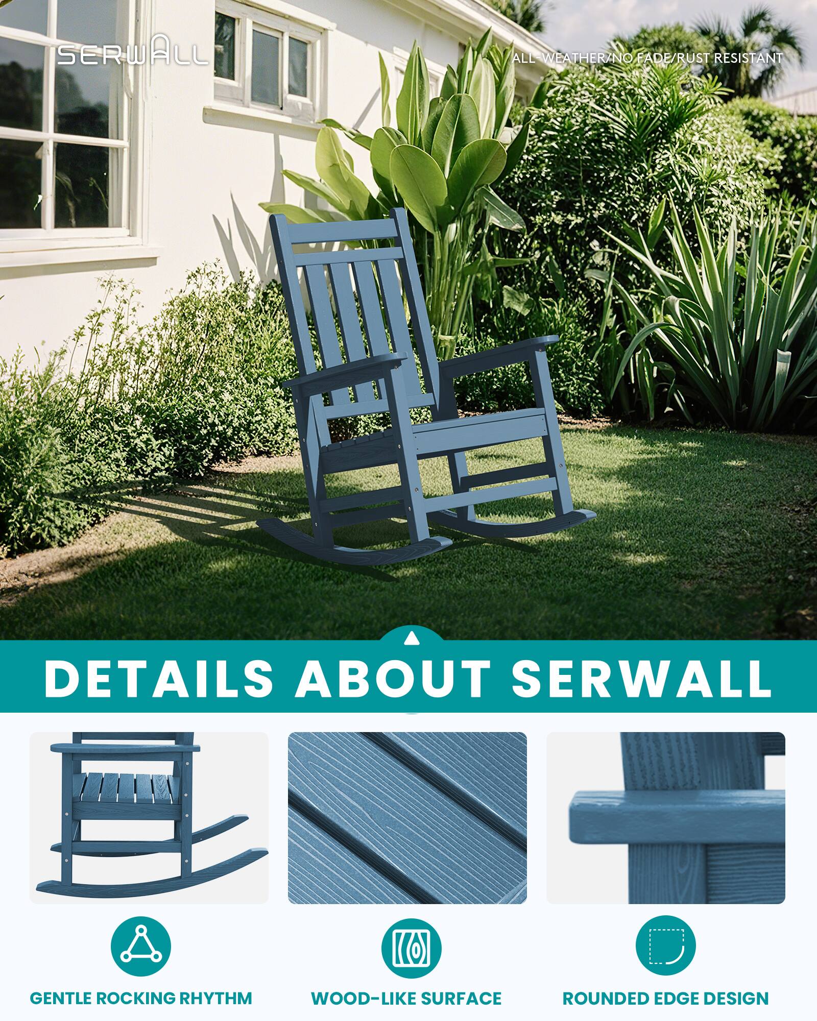 SERWALL

ALL WEATHER/NO FADE/RUST RESISTANT

DETAILS ABOUT SERWALL

- GENTLE ROCKING RHYTHM
- WOOD-LIKE SURFACE
- ROUNDED EDGE DESIGN