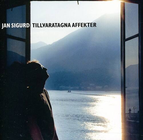 JAN SIGURD  
TILLVÄRATAGNA AFFEKTER