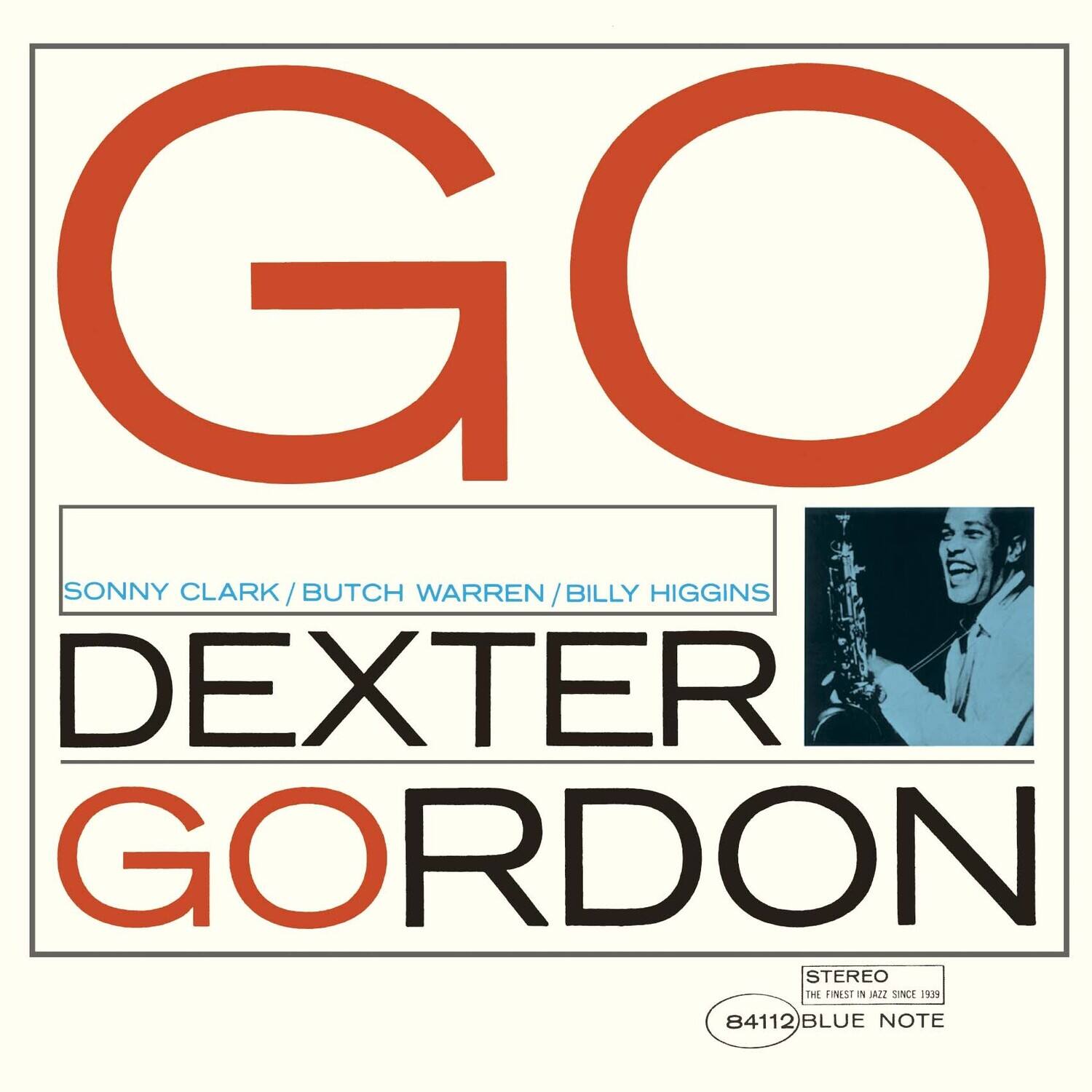GO  
SONNY CLARK / BUTCH WARREN / BILLY HIGGINS  
DEXTER GORDON  
STEREO  
84112 BLUE NOTE