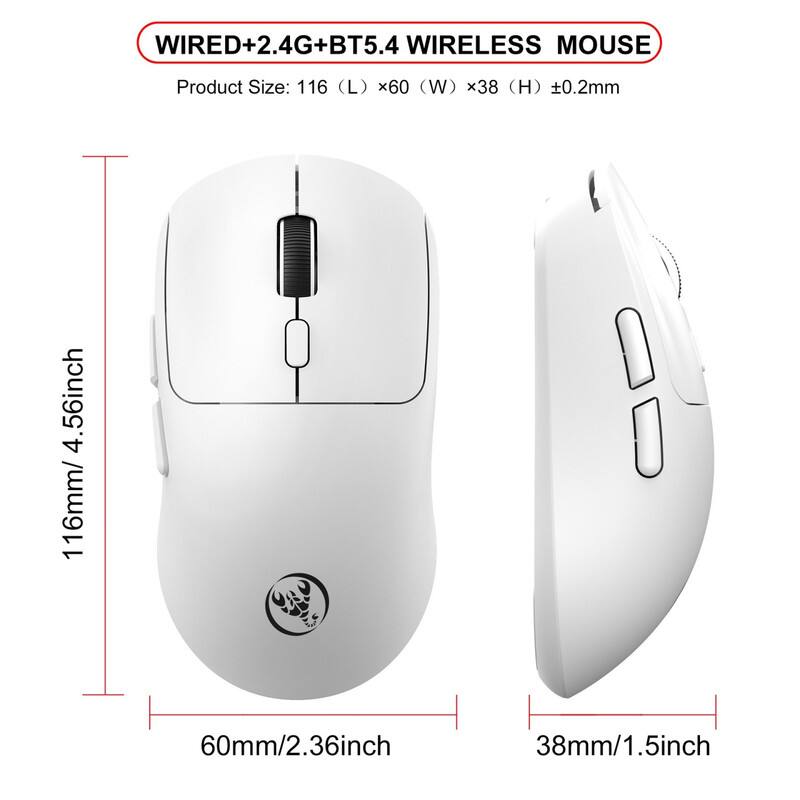 WIRED+2.4G+BT5.4 WIRELESS MOUSE

Product Size: 116 (L) x 60 (W) x 38 (H) ±0.2mm

116mm/4.56inch  
60mm/2.36inch  
38mm/1.5inch