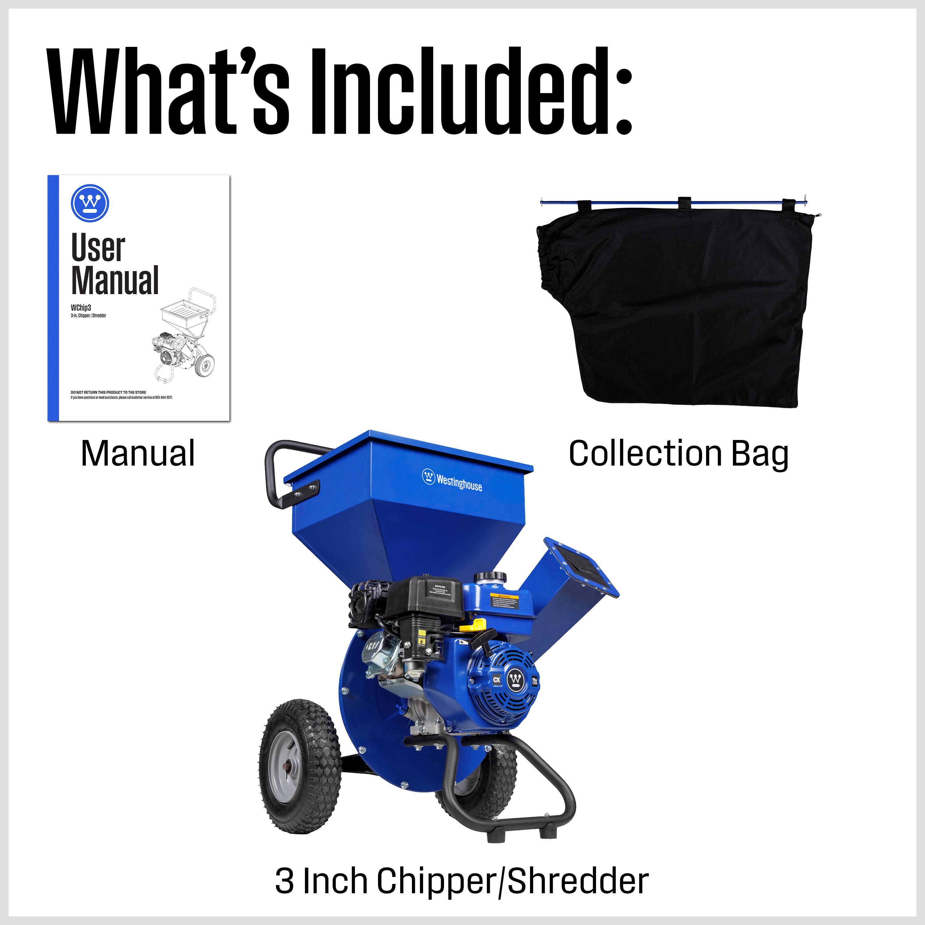 What's Included:
- User Manual
- Collection Bag
- 3 Inch Chipper/Shredder
