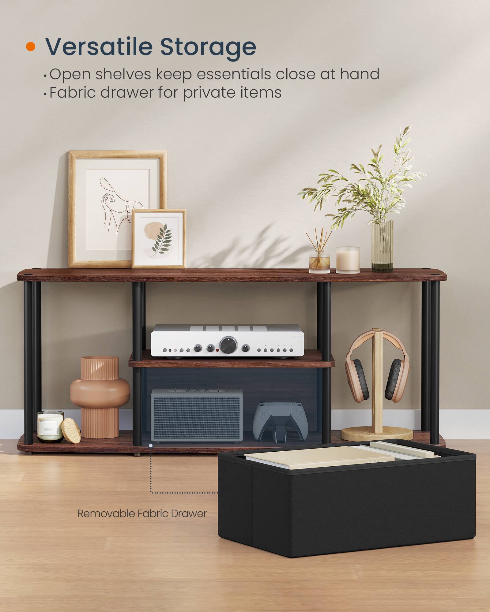 Versatile Storage  
- Open shelves keep essentials close at hand  
- Fabric drawer for private items  

Removable Fabric Drawer