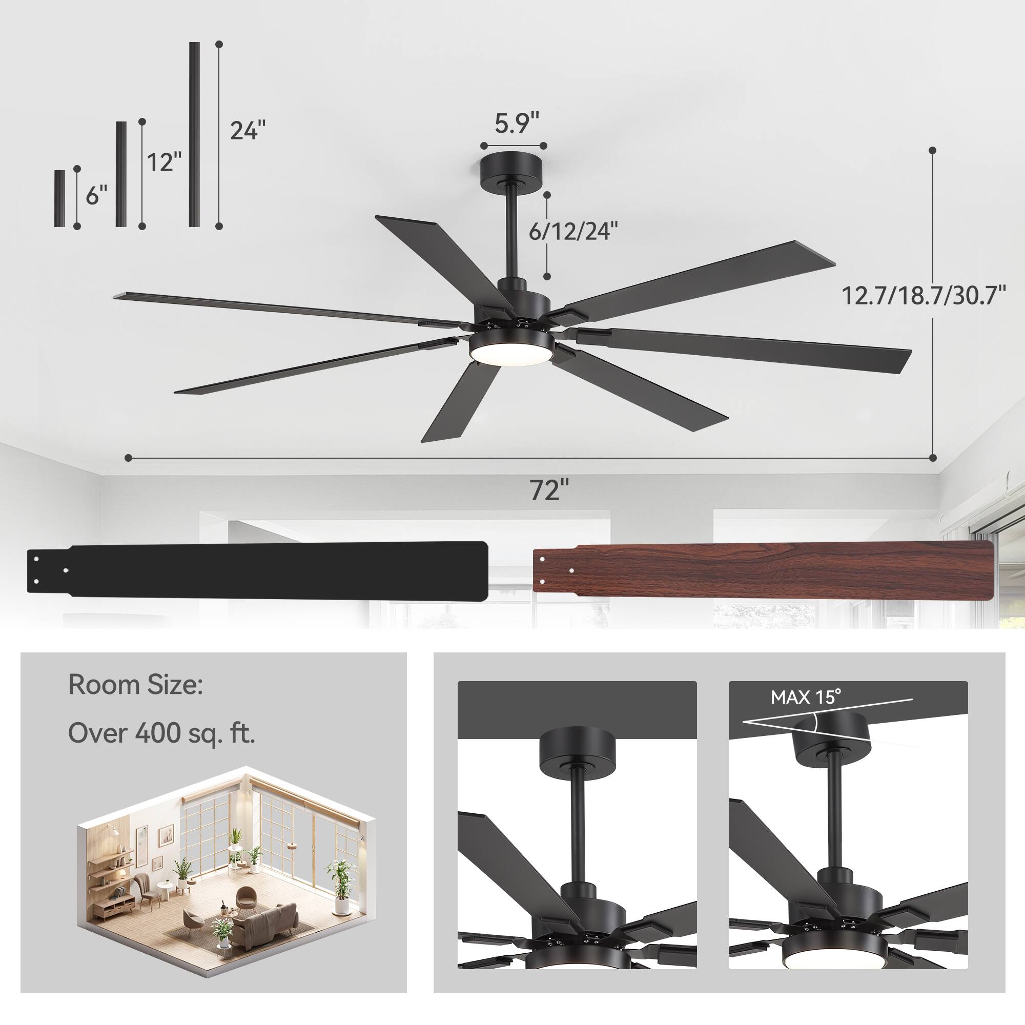 - 6"
- 12"
- 24"
- 5.9"
- 6/12/24"
- 12.7/18.7/30.7"
- 72"
- Room Size: Over 400 sq. ft.
- MAX 15°