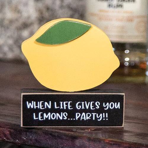 WHEN LIFE GIVES YOU LEMONS... PARTY!!
