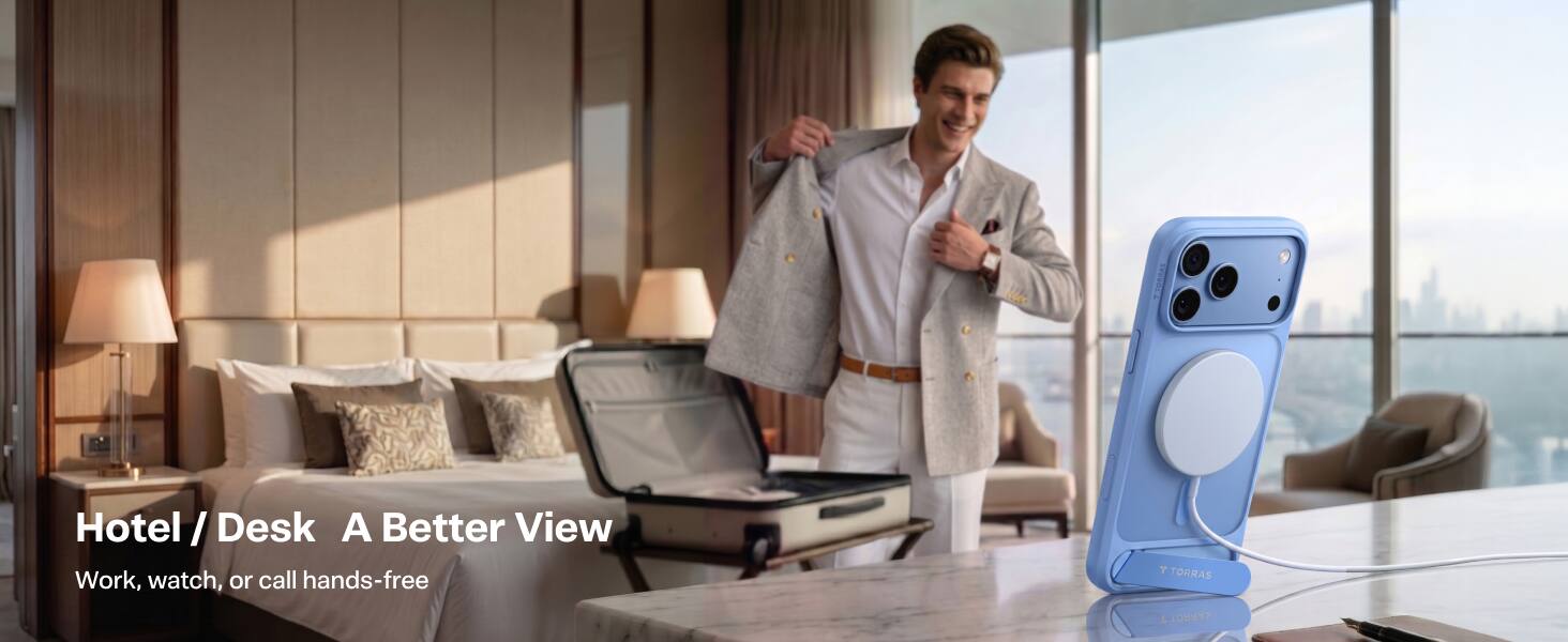TORRAS

Hotel / Desk A Better View
Work, watch, or call hands-free

T TORRAS
A TORRAS