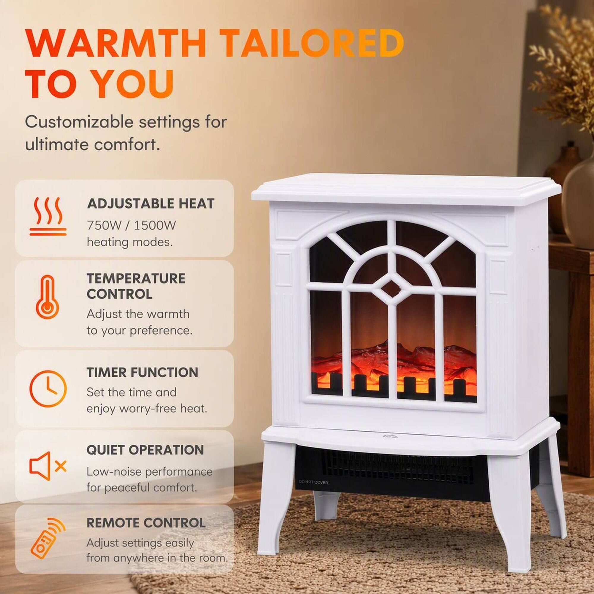WARMTH TAILORED TO YOU  
Customizable settings for ultimate comfort.

ADJUSTABLE HEAT  
750W / 1500W heating modes.

TEMPERATURE CONTROL  
Adjust the warmth to your preference.

TIMER FUNCTION  
Set the time and enjoy worry-free heat.

QUIET OPERATION  
Low-noise performance for peaceful comfort.

REMOTE CONTROL  
Adjust settings easily from anywhere in the room.