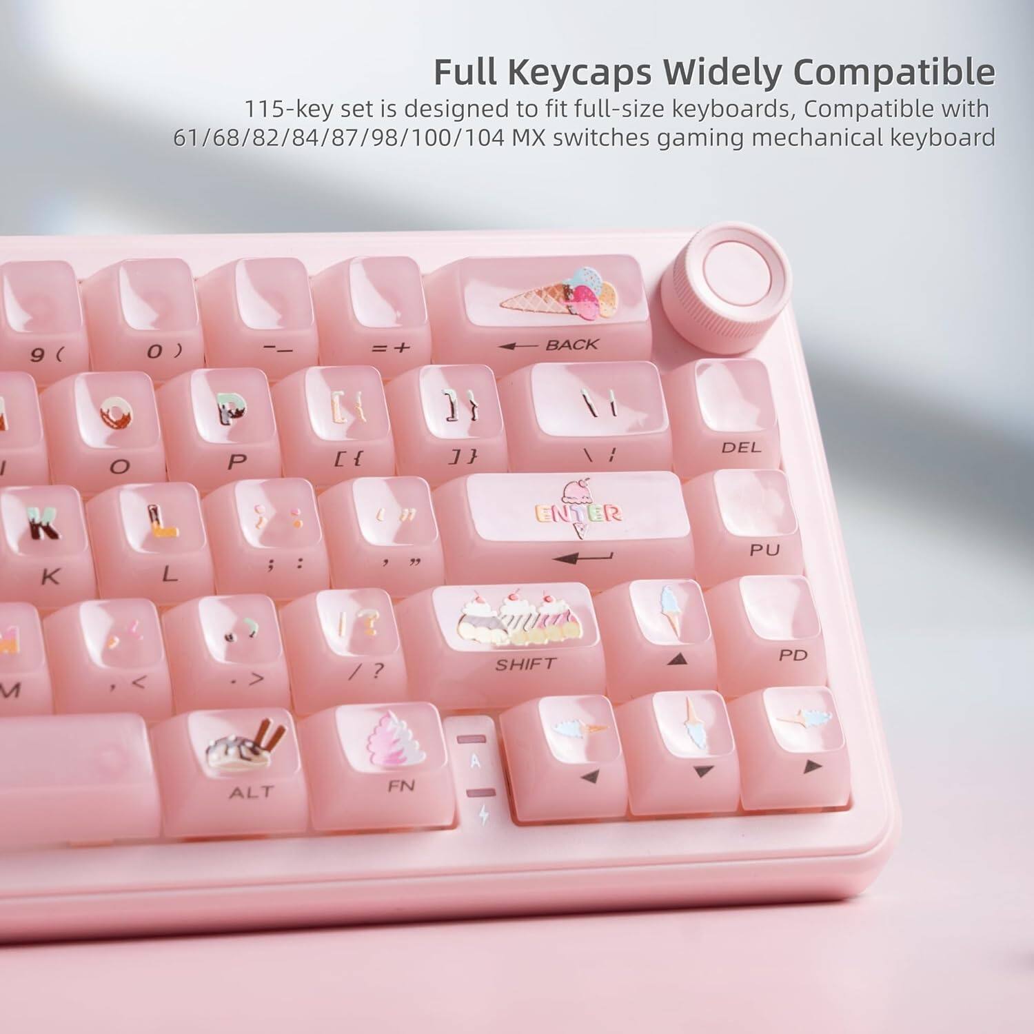 Full Keycaps Widely Compatible

115-key set is designed to fit full-size keyboards, Compatible with 61/68/82/84/87/98/100/104 MX switches gaming mechanical keyboard