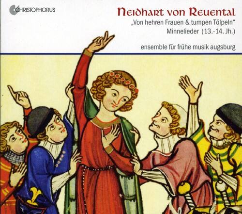 CHRISTOPHORUS  
Neidhart von Reuental  
"Von hehren Frauen & tumpen Tölpeln"  
Minnelieder (13.-14. Jh.)  
ensemble für frühe Musik Augsburg