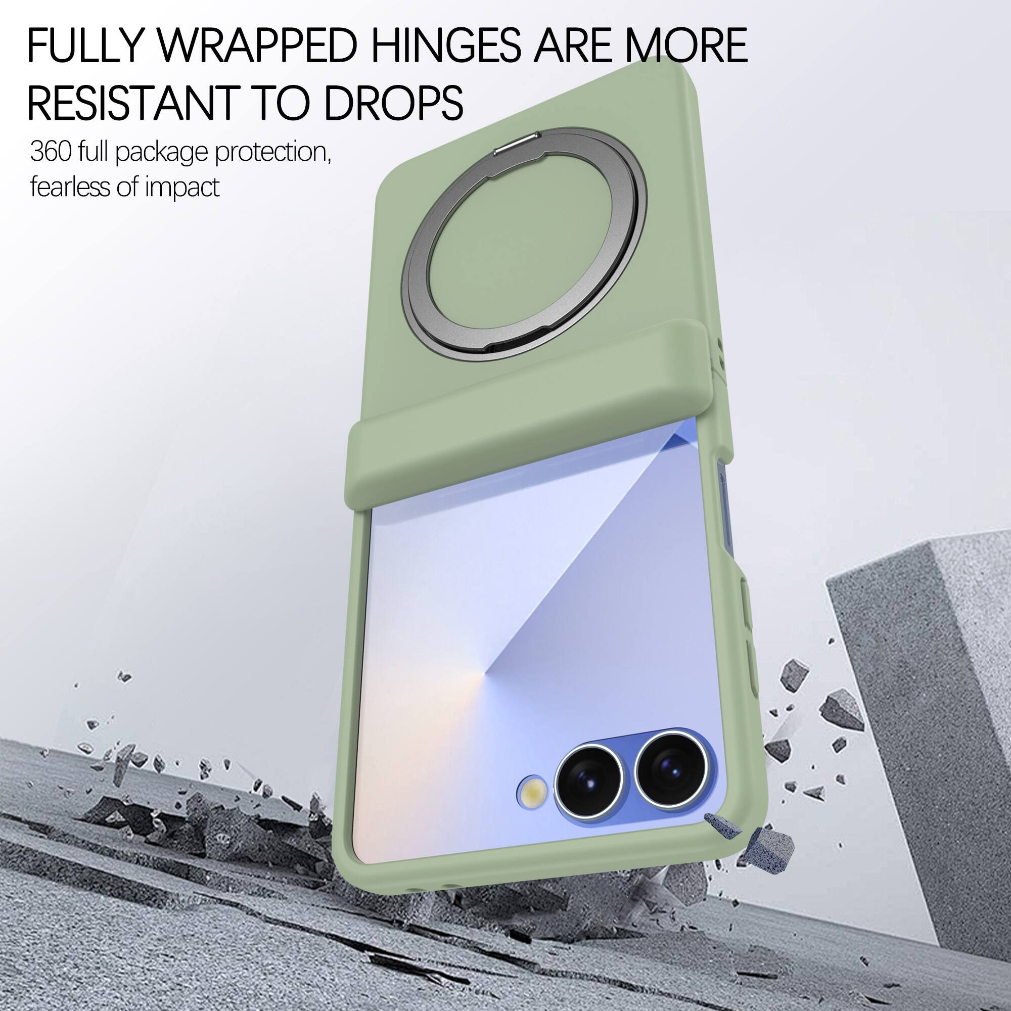 FULLY WRAPPED HINGES ARE MORE RESISTANT TO DROPS  
360 full package protection, fearless of impact