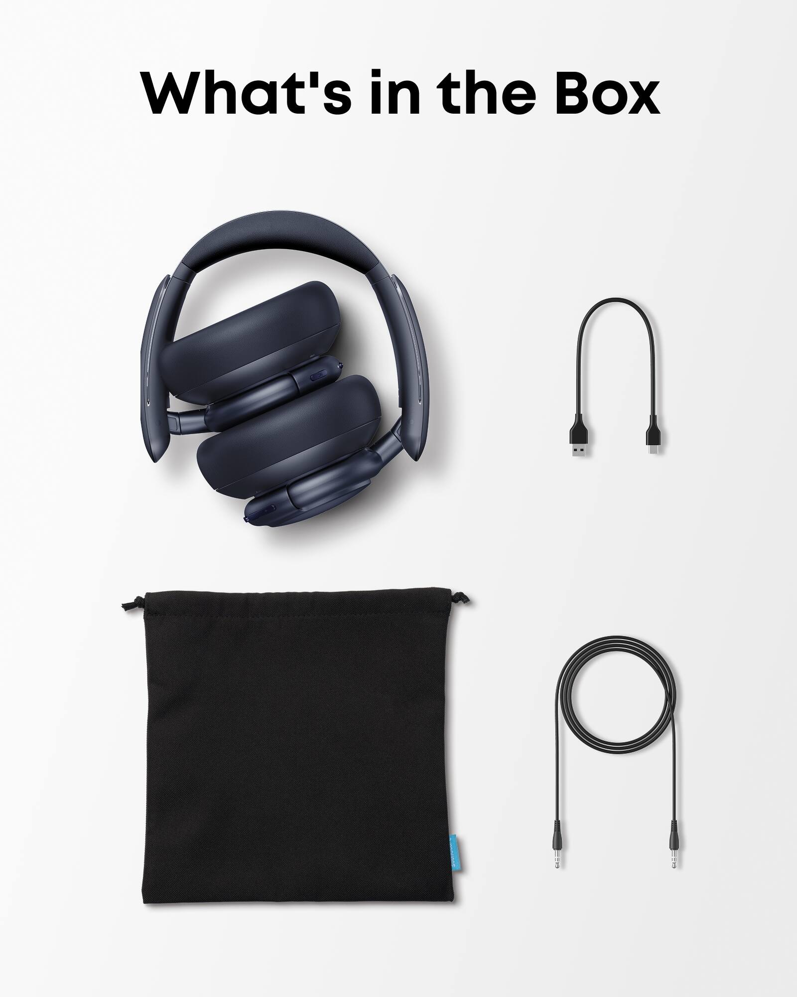 What's in the Box

- Over-ear headphones
- USB-C cable
- 3.5mm audio cable
- Carrying pouch