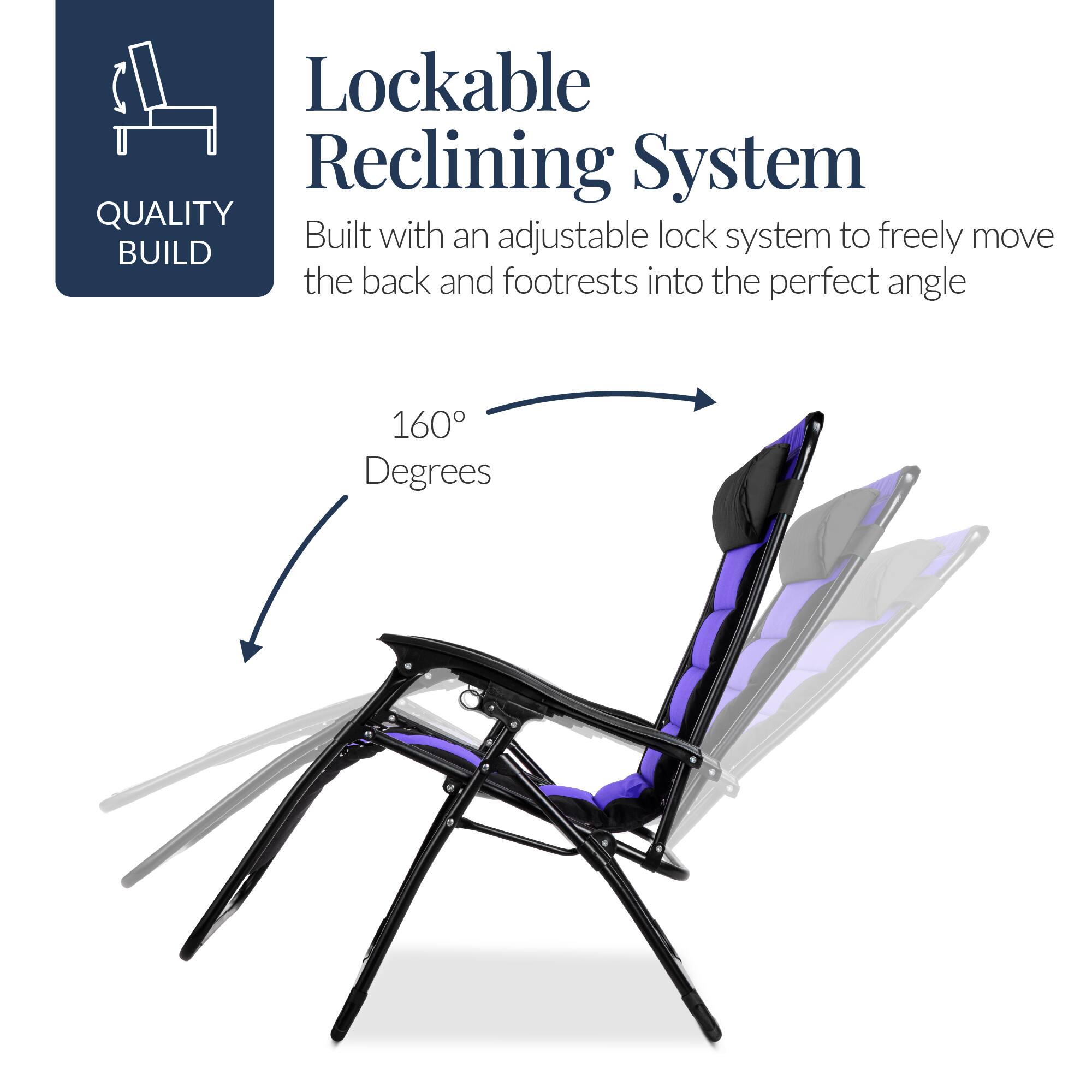 Lockable Reclining System

Built with an adjustable lock system to freely move the back and footrests into the perfect angle

160 Degrees

QUALITY BUILD