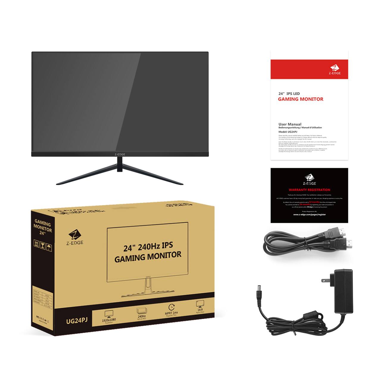 24" IPS LED Gaming Monitor  
User Manual  
Model: UG24PJ  
24" 240Hz IPS Gaming Monitor  
UG24PJ  
1920x1080  
240Hz  
MPRT 1ms  
Z-EDGE  
Warranty Registration  
www.zedge.com