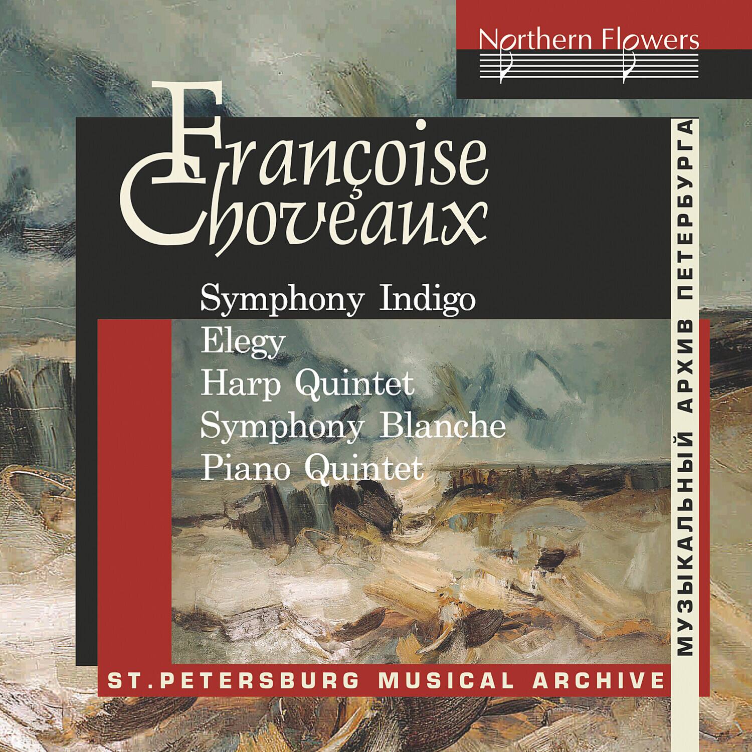Francoise Choveaux: Symphony Indigo, Elegy for Cello, Quintet for Harp ...