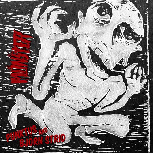 MONSTER PUNKTUS AND BJÖRN STRID