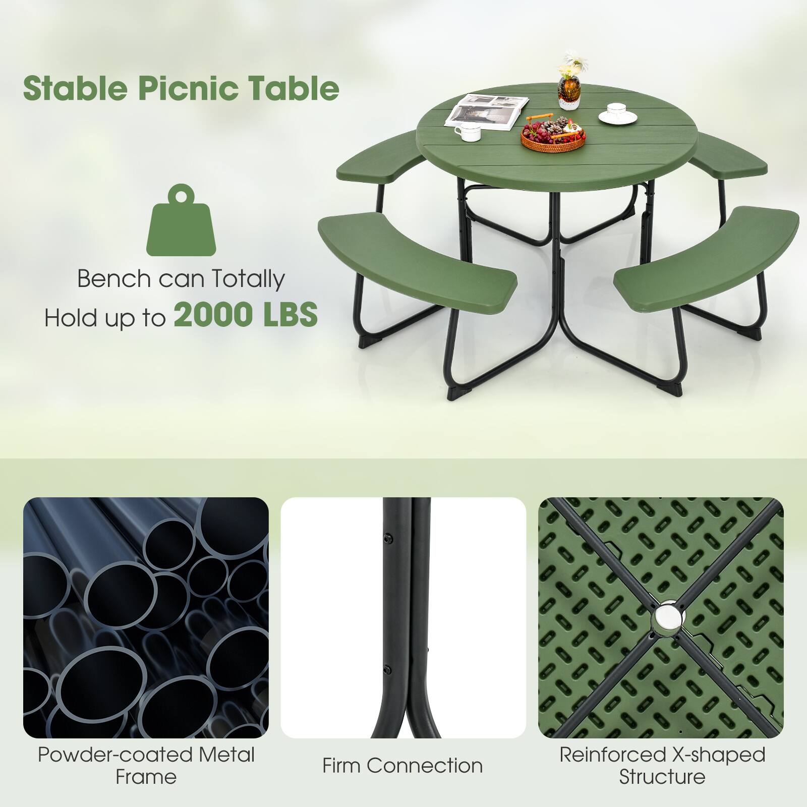 Stable Picnic Table

- Bench can Totally Hold up to 2000 LBS

Powder-coated Metal Frame

Firm Connection

Reinforced X-shaped Structure