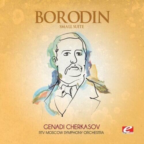 BORODIN  
SMALL SUITE  

GENADI CHERKASOV  
RTV MOSCOW SYMPHONY ORCHESTRA
