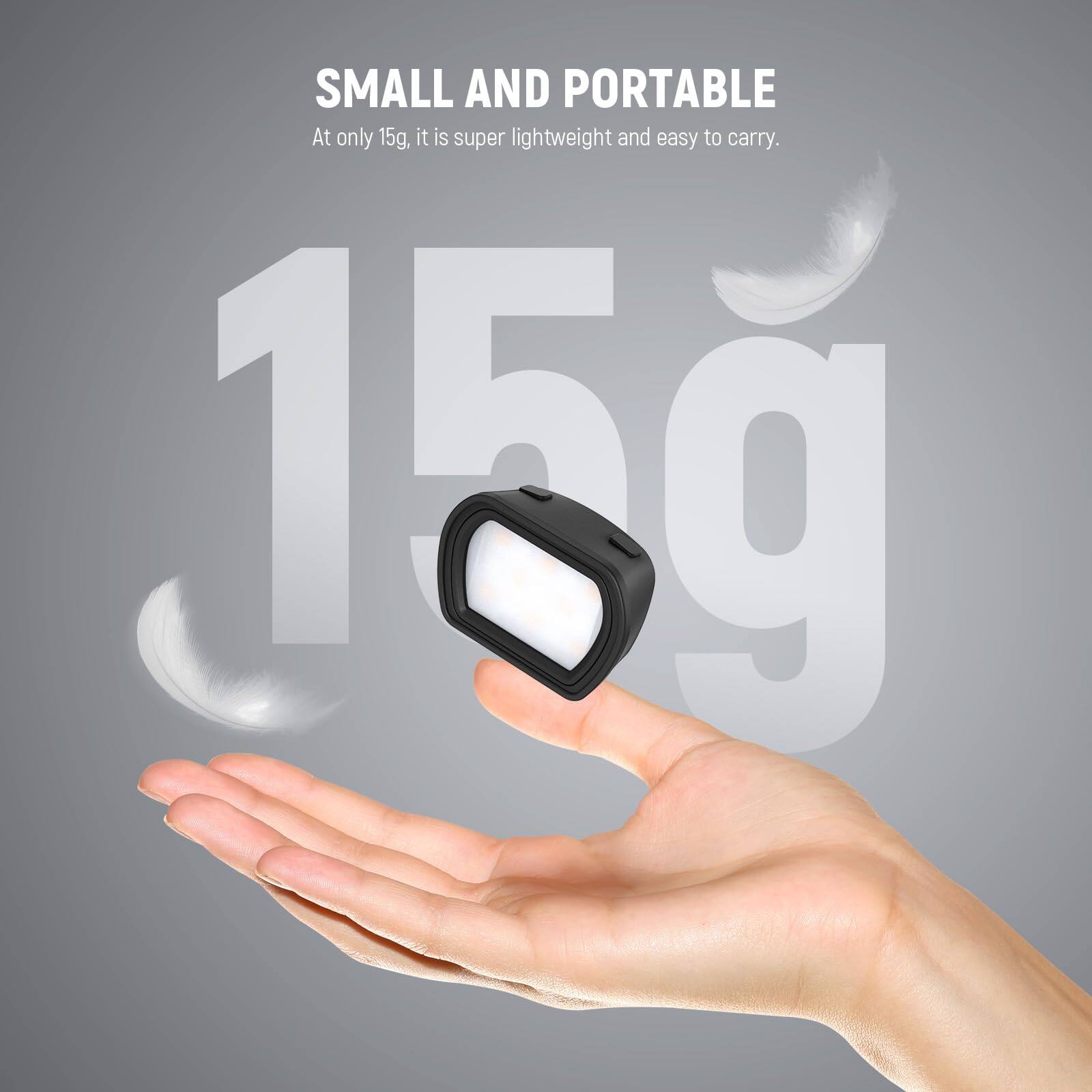 SMALL AND PORTABLE  
At only 15g, it is super lightweight and easy to carry.