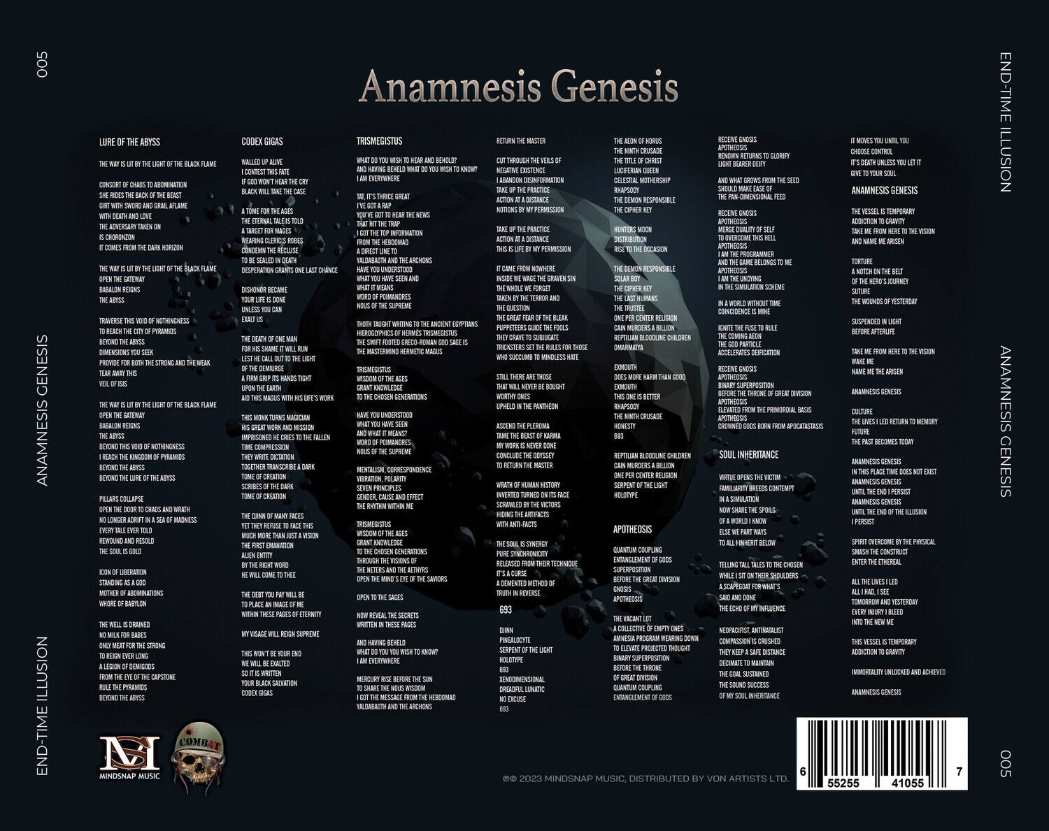 **Anamnesis Genesis**

**Lure of the Abyss**

The way is lit by the light of the black flame  
Consort of chaos to abomination  
Gift with sword and great flame  
With death and love  
The adversary taken on  
Is Choronzon  
The way is lit by the light of the black flame  
I come from the dark horizon  
The way is lit by the light of the black flame  
Open the gateway of the abyss  
Barbarian reigns  
Traverse this void of nothingness  
Reach the kingdom of pyramids  
Beyond the abyss  
Beyond the abyss  
Beyond the abyss  
Beyond the abyss  
Beyond the abyss  
Beyond the abyss  
Beyond the abyss  
Beyond the abyss  
Beyond the abyss  
Beyond the abyss  
Beyond the abyss  
Beyond the abyss  
Beyond the abyss  
Beyond the abyss  
Beyond the abyss  
Beyond the abyss  
Beyond the abyss  
Beyond the abyss  
Beyond the abyss  
Beyond the abyss  
Beyond the abyss  
Beyond the abyss  
Beyond the abyss  
Beyond the abyss  
Beyond the abyss  
Beyond the abyss  
Beyond the abyss  
Beyond the abyss  
Beyond the abyss  
Beyond the abyss  
Beyond the abyss  
Beyond the abyss  
Beyond the abyss  
Beyond the abyss  
Beyond the abyss  

