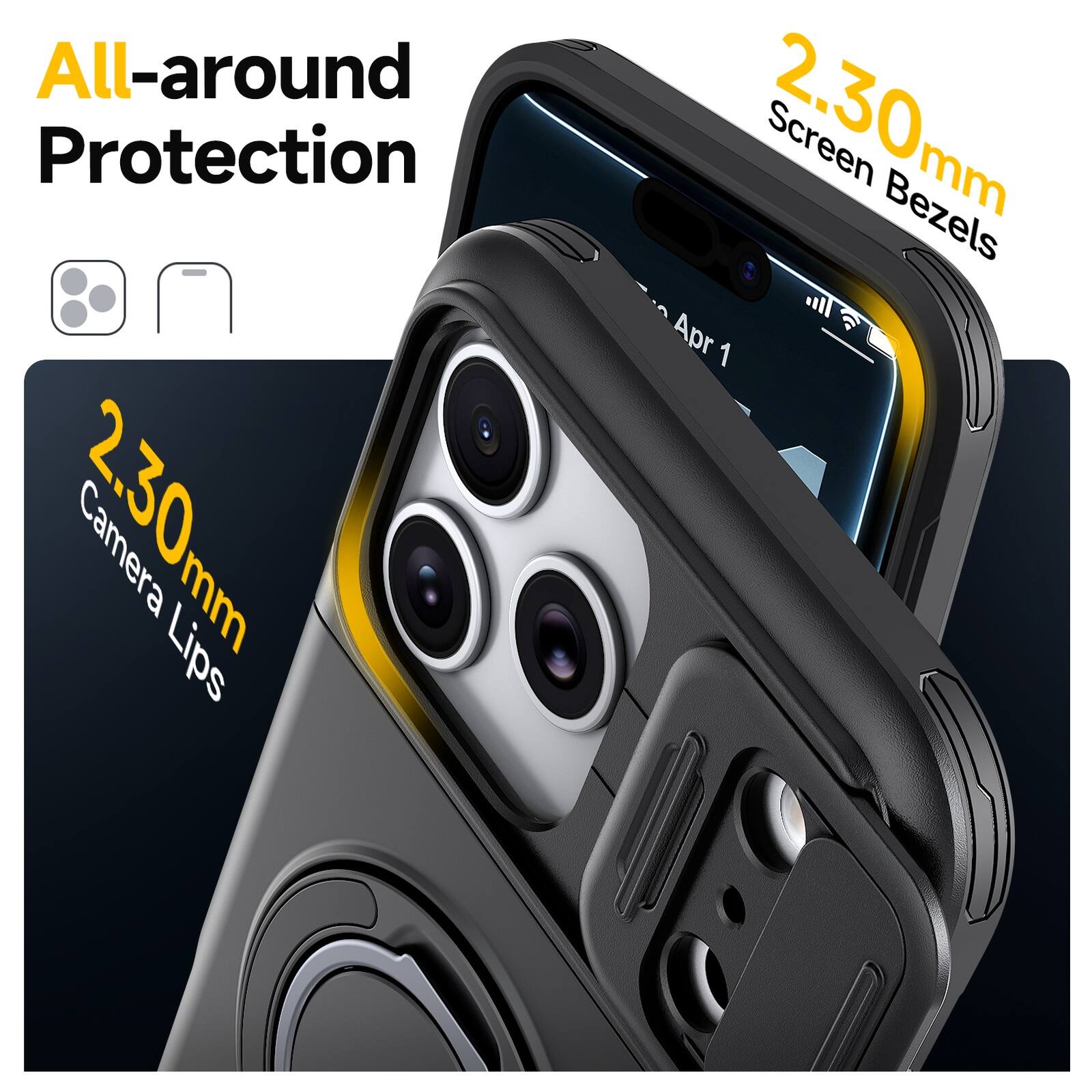 All-around Protection  
2.30mm Camera Lips  
2.30mm Screen Bezels