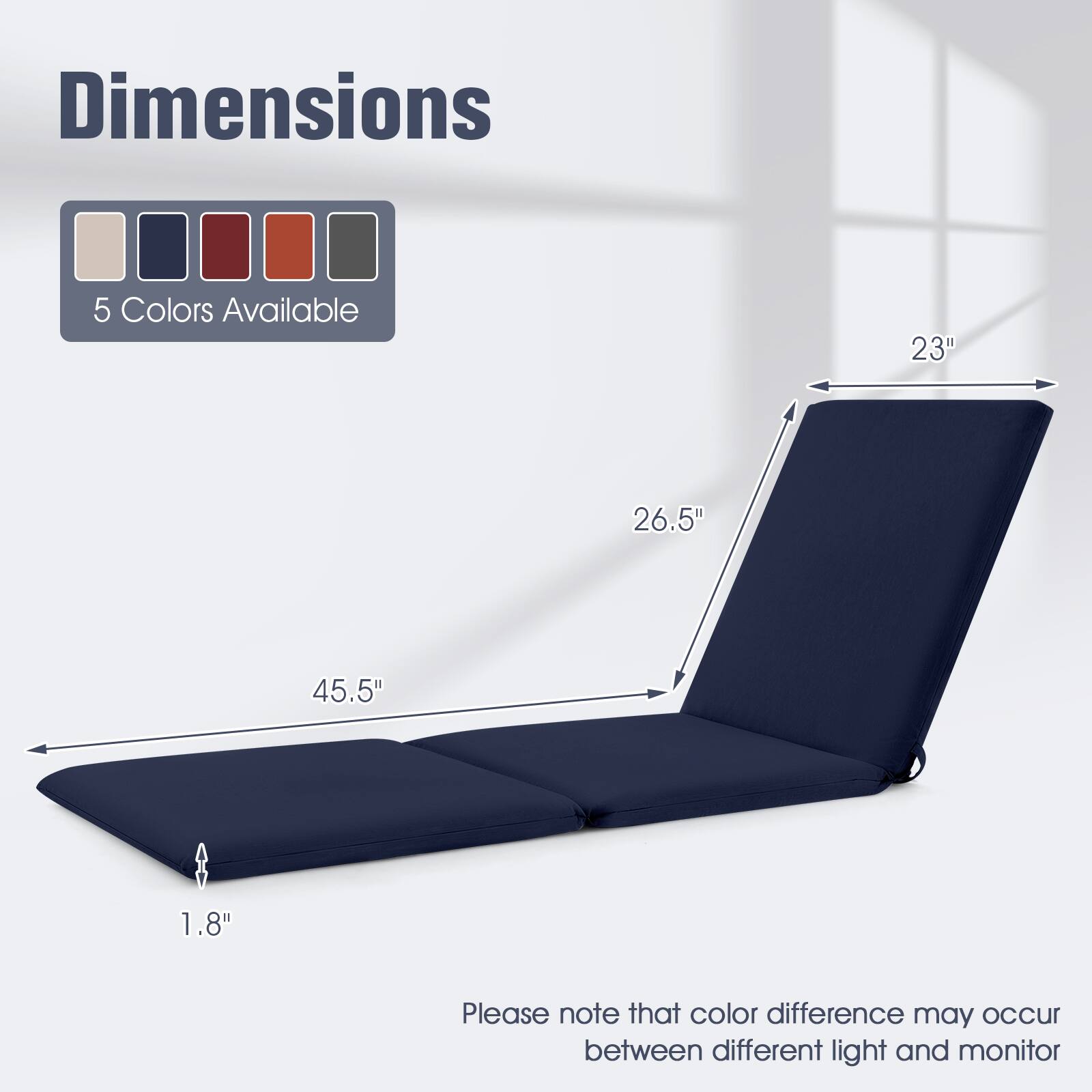 Dimensions  
5 Colors Available  
23" 26.5" 45.5" 1.8"  

Please note that color difference may occur between different light and monitor.