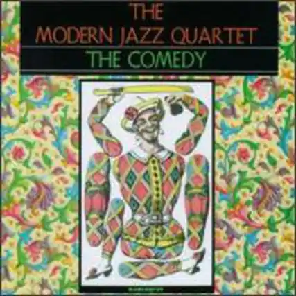 The Modern Jazz Quartet
The Comedy
