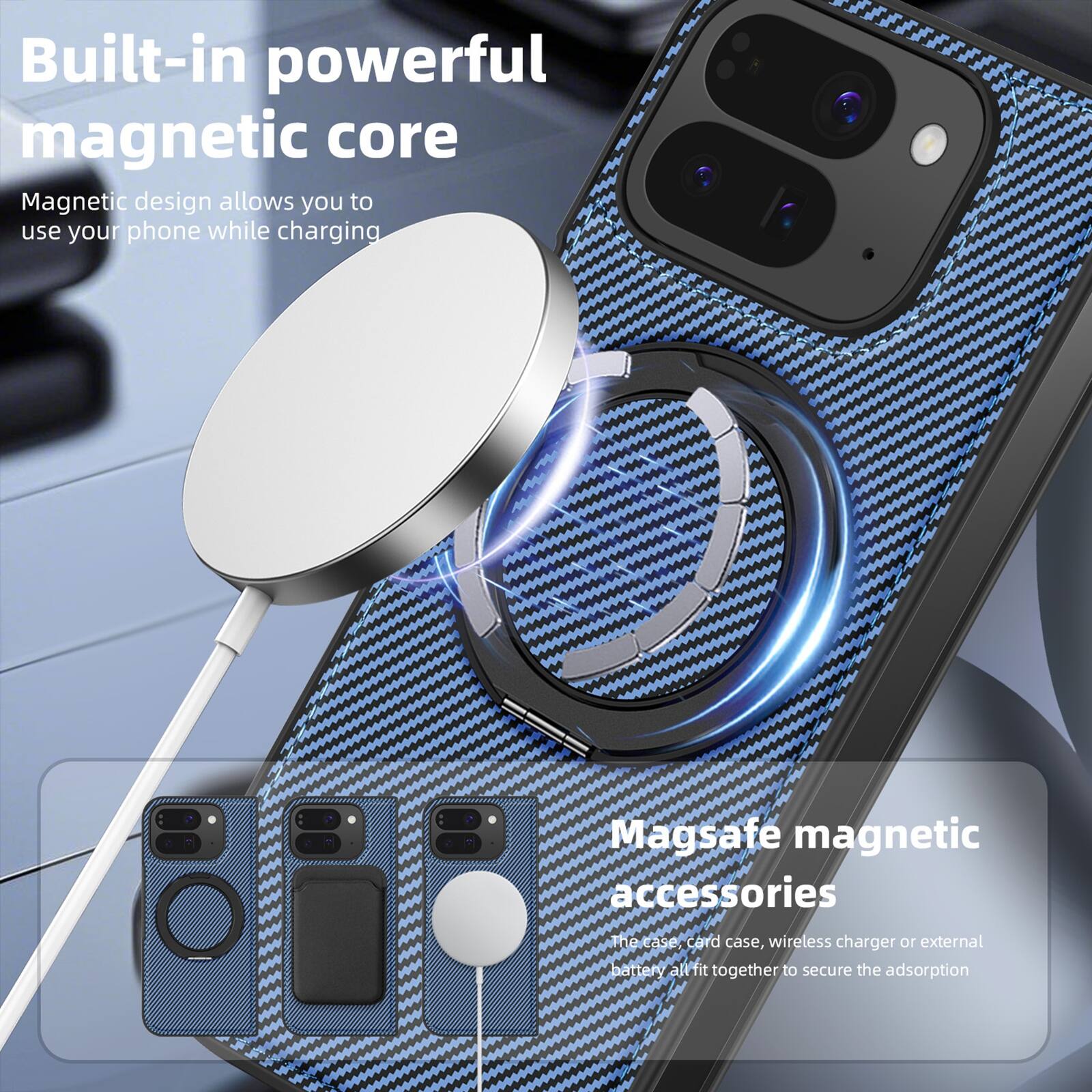 Built-in powerful magnetic core  
Magnetic design allows you to use your phone while charging  

Magsafe magnetic accessories  
The case, card case, wireless charger or external battery all fit together to secure the adsorption