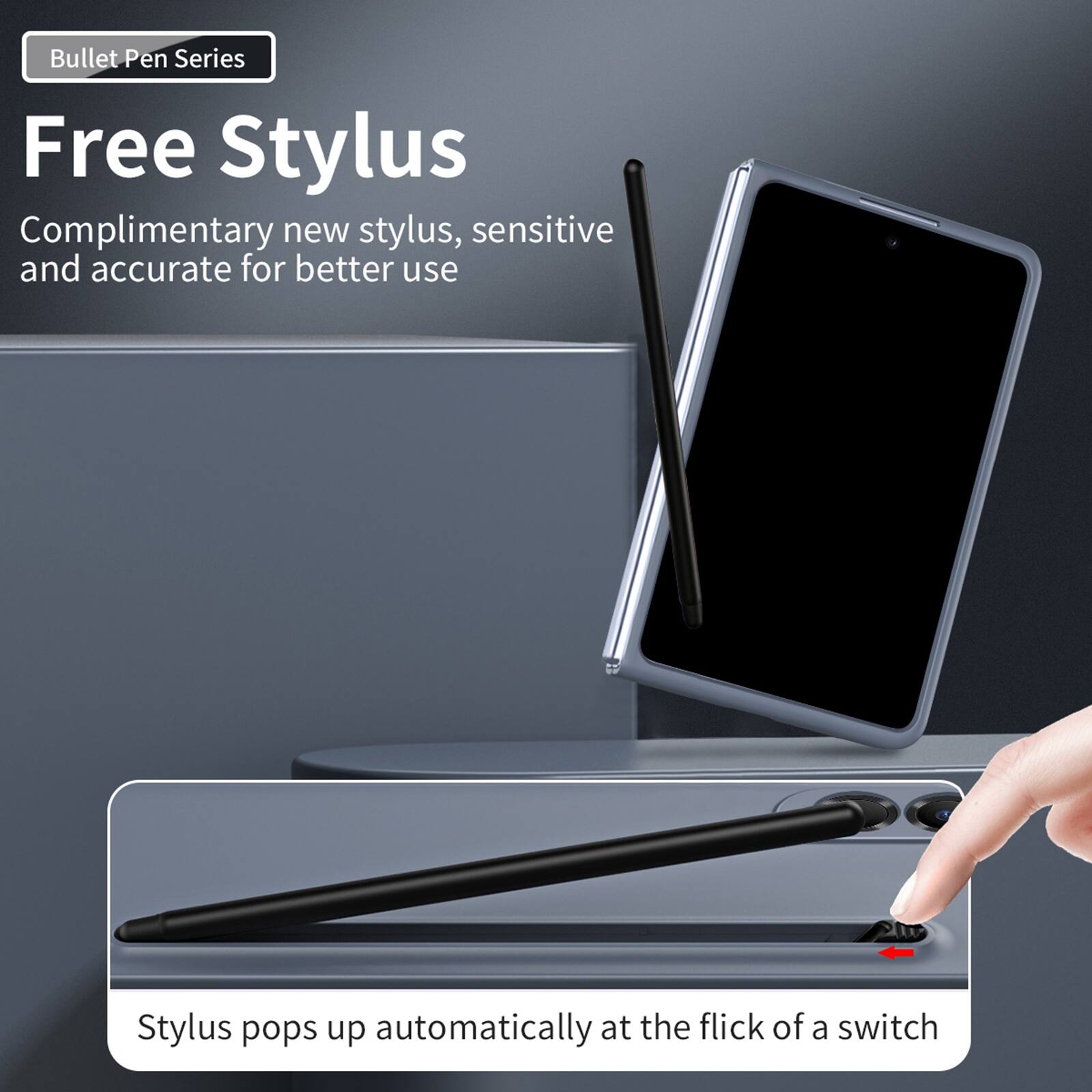 Bullet Pen Series

Free Stylus

Complimentary new stylus, sensitive and accurate for better use

Stylus pops up automatically at the flick of a switch