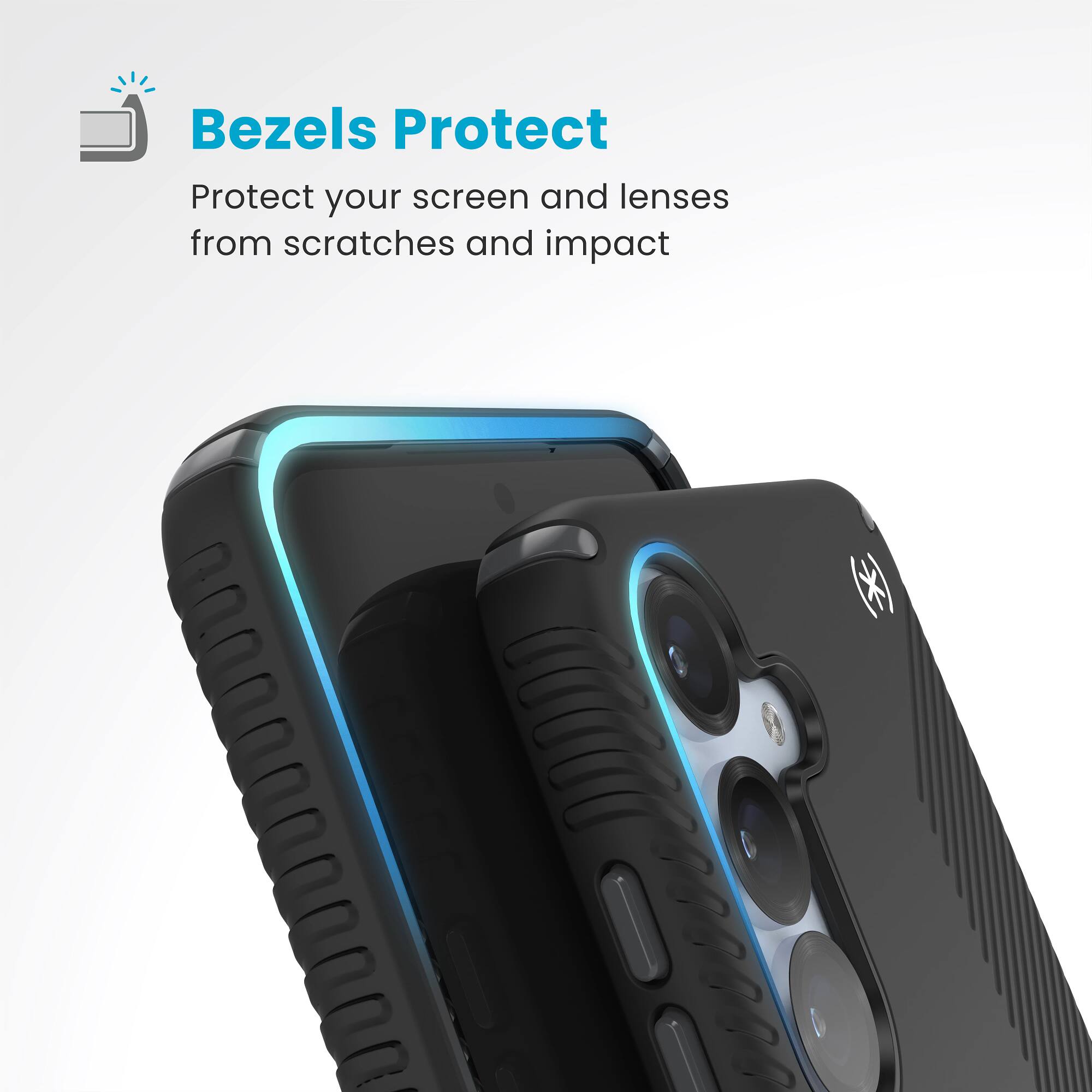 Bezels Protect: Protect your screen and lenses from scratches and impact.