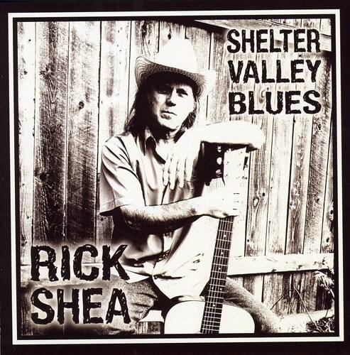SHELTER VALLEY BLUES  
RICK SHEA