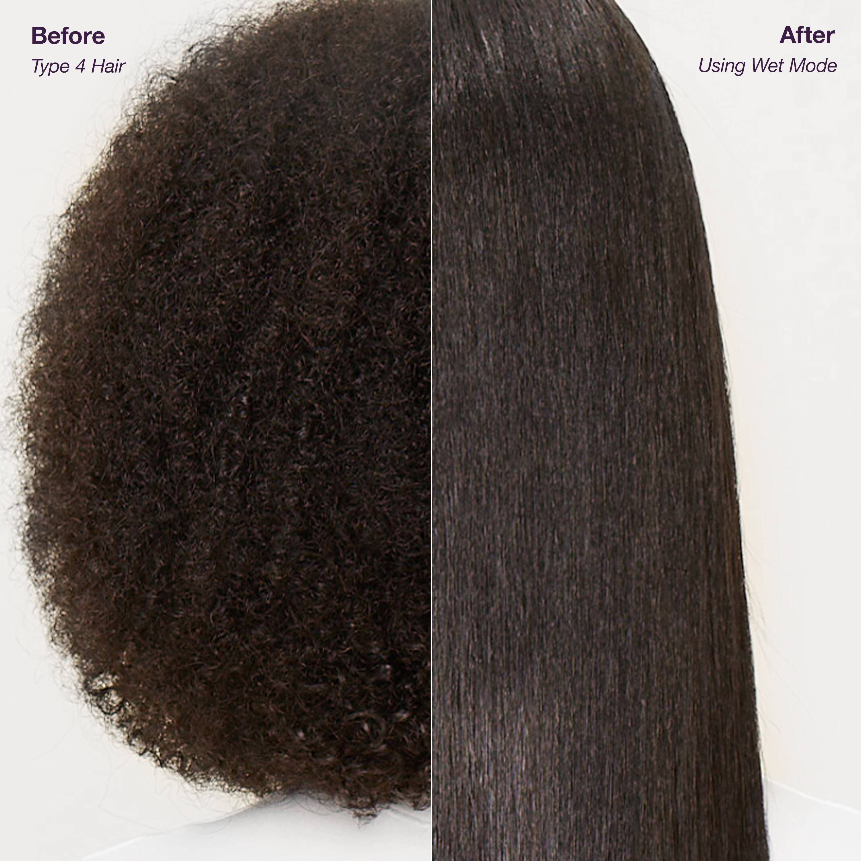 Before  
Type 4 Hair  

After  
Using Wet Mode