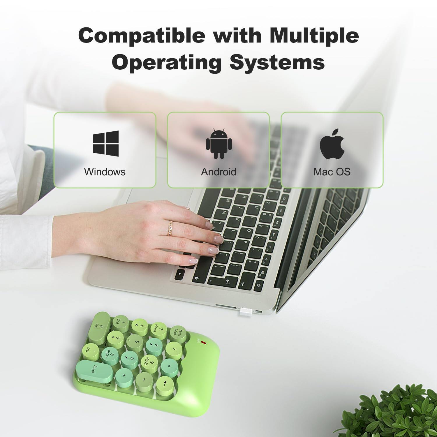 Compatible with Multiple Operating Systems: Windows, Android, Mac OS.