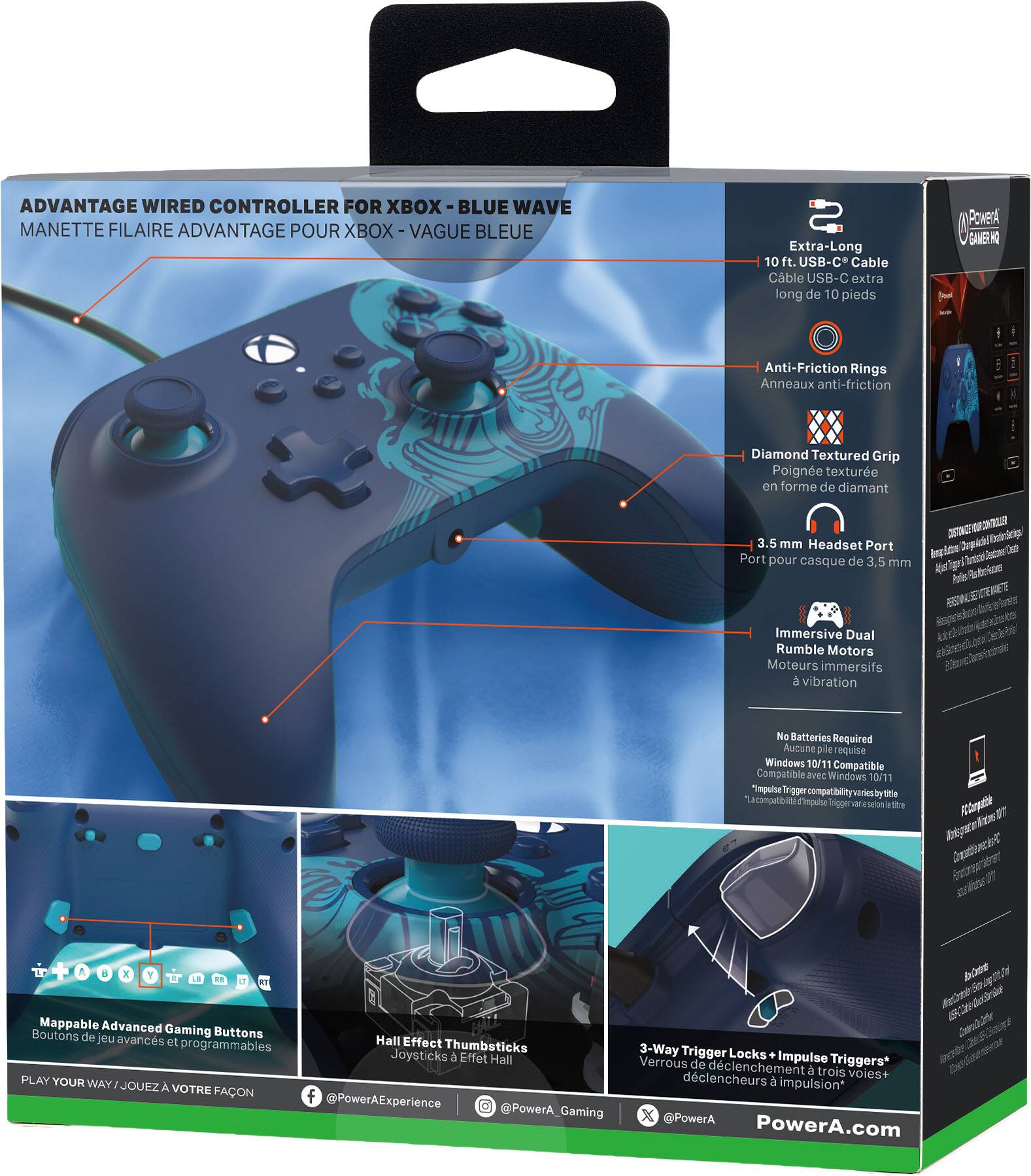 Sure, here is the corrected and grouped text from the image:

---

**ADVANTAGE WIRED CONTROLLER FOR XBOX - BLUE WAVE**  
**MANETTE FILAIRE ADVANTAGE POUR XBOX - VAGUE BLEUE**

- **Extra-Long 10 ft. USB-C Cable**  
  **Câble USB-C extra long de 10 pieds**

- **Anti-Friction Rings**  
  **Anneaux anti-friction**

- **Diamond Textured Grip**  
  **Poignée texturée en forme de diamant**

- **3.5 mm Headset Port**  
  **Port pour casque de 3.5 mm**

- **Immersive Dual Rumble Motors**  
  **Moteurs immersifs à vibration**

- **No Batteries Required**  
  **Aucune batterie requise**

- **Windows 10/11 Compatible**  
  **Compatible avec Windows 10/11**

- **Mappable Advanced Gaming Buttons**  
  **Boutons de jeu avancés et programmables**

- **Hall Effect Thumbsticks**  
  **Joysticks à Effet Hall**

- **3-Way