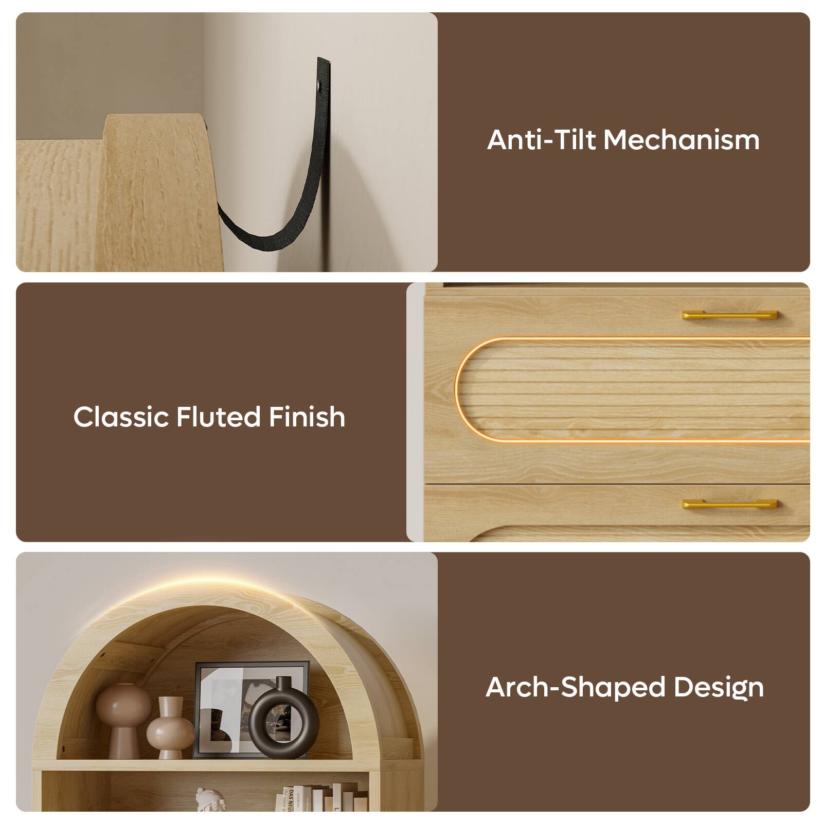 Anti-Tilt Mechanism  
Classic Fluted Finish  
Arch-Shaped Design