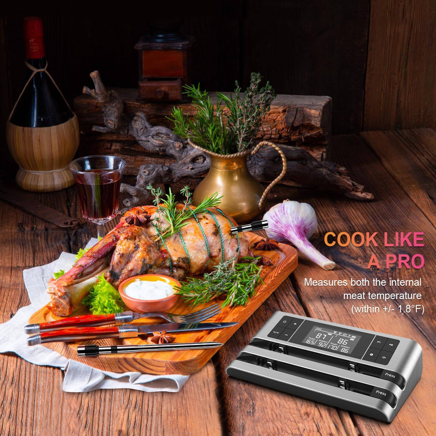 COOK LIKE A PRO

Measures both the internal meat temperature (within +/- 1.8°F)
