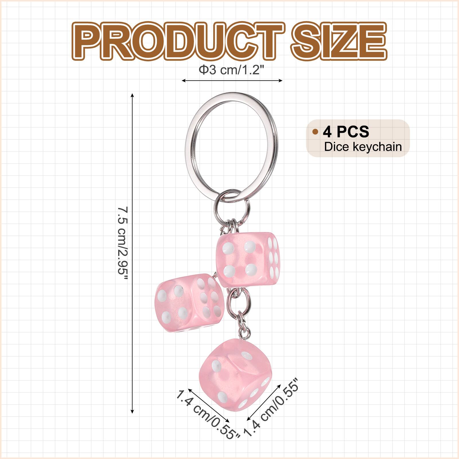 PRODUCT SIZE  
3 cm/1.2"  
4 PCS Dice keychain  
7.5 cm/2.95"  
1.4 cm/0.55"