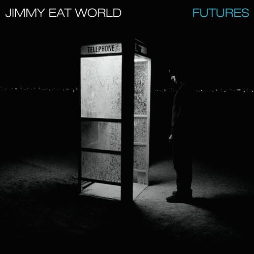 JIMMY EAT WORLD  
FUTURES  

TELEPHONE